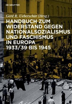 Handbuch zum Widerstand gegen Nationalsozialismus und Faschismus in Europa 1933/39 bis 1945 (eBook, PDF)