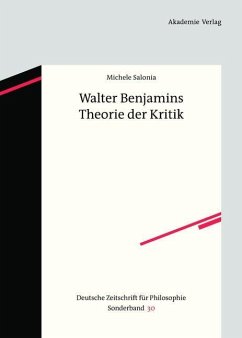 Walter Benjamins Theorie der Kritik (eBook, PDF) - Salonia, Michele