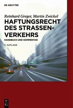 Haftungsrecht des Straßenverkehrs (eBook, PDF) - Greger, Reinhard; Zwickel, Martin