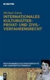 Internationales Kulturgüterprivat- und Zivilverfahrensrecht (eBook, PDF)