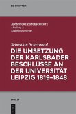 Die Umsetzung der Karlsbader Beschlüsse an der Universität Leipzig 1819-1848 (eBook, PDF)