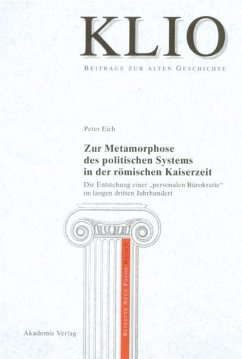 Zur Metamorphose des politischen Systems in der römischen Kaiserzeit (eBook, PDF) - Eich, Peter