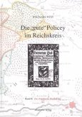 Die &quote;gute&quote; Policey im Fränkischen Reichskreis (eBook, PDF)