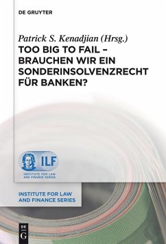 Too Big To Fail - Brauchen wir ein Sonderinsolvenzrecht für Banken? (eBook, PDF)