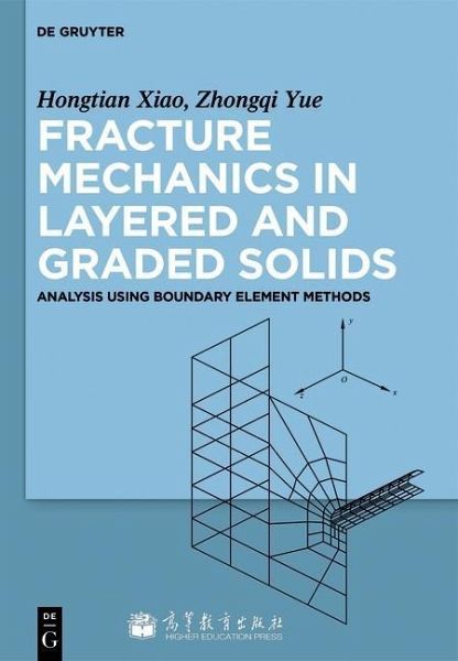 Fracture Mechanics in Layered and Graded Solids (eBook, ePUB) Fracture Mechanics in Layered and Graded Solids (eBook, ePUB)