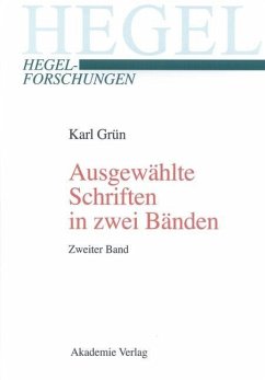 Ausgewählte Schriften in zwei Bänden. Mit einer biographischen und werkanalytischen Einführung (eBook, PDF) - Grün, Karl