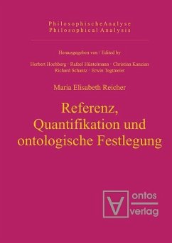 Referenz, Quantifikation und ontologische Festlegung (eBook, PDF) - Reicher, Maria Elisabeth