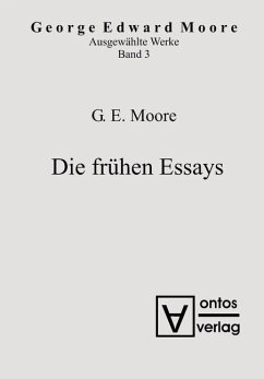 Die frühen Essays (eBook, PDF) - Moore, Georg Edward