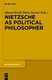 Nietzsche as Political Philosopher (eBook, ePUB)
