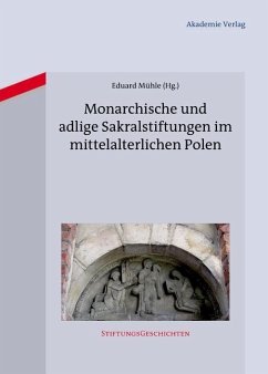 Monarchische und adlige Sakralstiftungen im mittelalterlichen Polen (eBook, PDF)