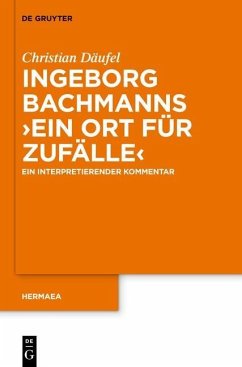 Ingeborg Bachmanns 'Ein Ort für Zufälle' (eBook, PDF) - Däufel, Christian