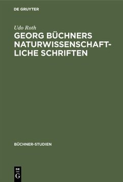 Georg Büchners naturwissenschaftliche Schriften (eBook, PDF) - Roth, Udo