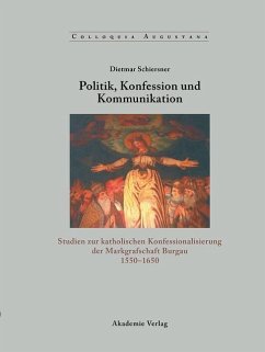 Politik, Konfession und Kommunikation (eBook, PDF) - Schiersner, Dietmar