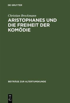 Aristophanes und die Freiheit der Komödie (eBook, PDF) - Brockmann, Christian