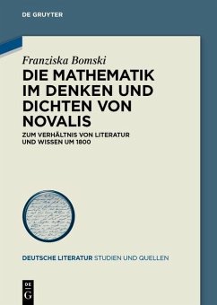 Die Mathematik im Denken und Dichten von Novalis (eBook, ePUB) - Bomski, Franziska