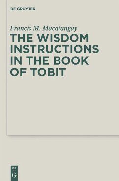 The Wisdom Instructions in the Book of Tobit (eBook, PDF) - Macatangay, Francis M.