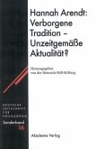 Hannah Arendt: Verborgene Tradition - Unzeitgemäße Aktualität? (eBook, PDF)