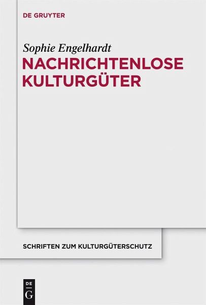 Nachrichtenlose Kulturgüter (eBook, PDF) Nachrichtenlose Kulturgüter (eBook, PDF)