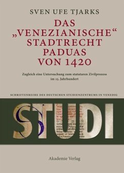 Das Venezianische Stadtrecht Paduas von 1420 (eBook, PDF) - Tjarks, Sven Ufe