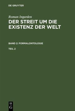 Ingarden, Roman: Der Streit um die Existenz der Welt. Band 2: Formalontologie. Teil 2 (eBook, PDF)