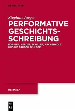 Performative Geschichtsschreibung (eBook, PDF) - Jaeger, Stephan
