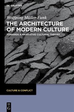 The Architecture of Modern Culture (eBook, PDF) - Müller-Funk, Wolfgang