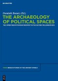 The Archaeology of Political Spaces (eBook, PDF) The Archaeology of Political Spaces (eBook, PDF)