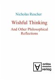 Wishful Thinking And Other Philosophical Reflections (eBook, PDF)