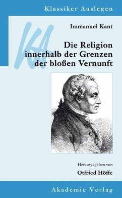 Immanuel Kant: Die Religion innerhalb der Grenzen der bloßen Vernunft (eBook, PDF)