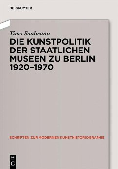 Kunstpolitik der Berliner Museen 1919-1959 (eBook, PDF) - Saalmann, Timo