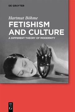 Fetishism and Culture (eBook, PDF) - Böhme, Hartmut