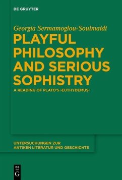 Playful Philosophy and Serious Sophistry (eBook, ePUB) - Sermamoglou-Soulmaidi, Georgia