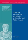 Politischer Aristotelismus und Religion in Mittelalter und Früher Neuzeit (eBook, PDF)