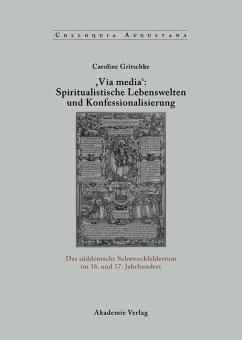 ,Via Media': Spiritualistische Lebenswelten und Konfessionalisierung (eBook, PDF) - Gritschke, Caroline