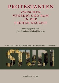 Protestanten zwischen Venedig und Rom in der Frühen Neuzeit (eBook, PDF)