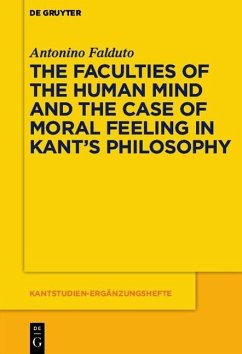 Cover The Faculties of the Human Mind and the Case of Moral Feeling in Kant's Philosophy (eBook, ePUB)