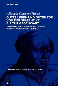 Gutes Leben und guter Tod von der Spätantike bis zur Gegenwart (eBook, PDF)