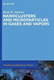 Nanoclusters and Microparticles in Gases and Vapors (eBook, PDF)