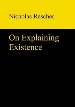 On Explaining Existence (eBook, PDF) - Rescher, Nicholas