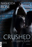 Crushed - Zerrissene Liebe (eBook, ePUB)