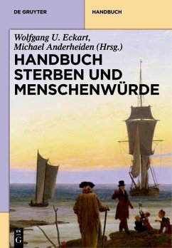 Handbuch Sterben und Menschenwürde. 2 Bände (eBook, PDF)