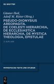 Pseudo-Dionysius Areopagita. De Coelesti Hierarchia, De Ecclesiastica Hierarchia, De Mystica Theologia, Epistulae (eBook, PDF)