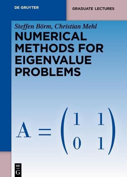 Numerical Methods for Eigenvalue Problems (eBook, PDF) Numerical Methods for Eigenvalue Problems (eBook, PDF)