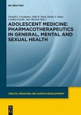 Adolescent Medicine: Pharmacotherapeutics in General, Mental and Sexual Health (eBook, PDF)