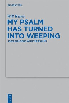 My Psalm Has Turned into Weeping (eBook, PDF) - Kynes, Will