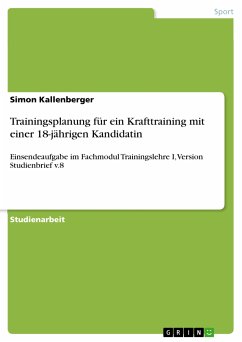 Trainingsplanung für ein Krafttraining mit einer 18-jährigen Kandidatin (eBook, PDF) - Kallenberger, Simon