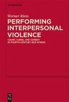 Performing Interpersonal Violence (eBook, PDF) - Riess, Werner