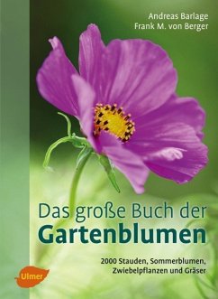 Das große Buch der Gartenblumen - Barlage, Andreas;Berger, Frank Michael von