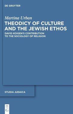 Theodicy of Culture and the Jewish Ethos (eBook, PDF) - Urban, Martina
