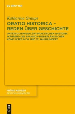 Oratio historica - Reden über Geschichte (eBook, PDF) - Graupe, Katharina